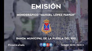 BM La Puebla | Monográfico "Manuel López Farfán"
