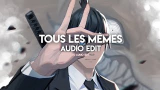 Tous Les Mêmes_(Slowed)_-[edit audio] Resimi