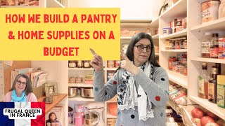 How we build a pantry & home supplies on a budget - #pantry #costoflivingcrisis #stockpiling
