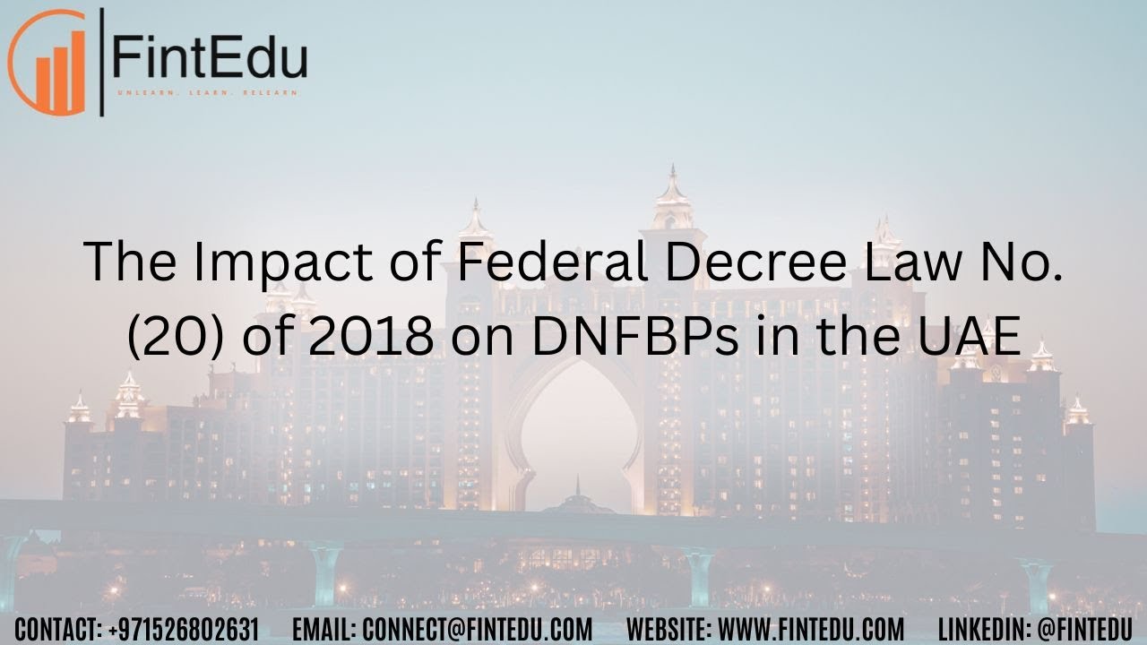 How UAE’s 2018 AML Decree Transformed DNFBP Compliance | Federal Decree Law No. 20 of 2018 Explained