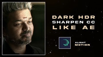 New trending Dark HDR Sharpen CC like Aftereffects 😳🔥 Alight motion tutorial tamil | Crazy Tech