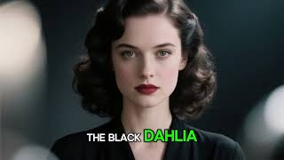 The Black Dahlia Murder: Hollywood’s Darkest Unsolved Mystery