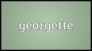 Georgette Meaning