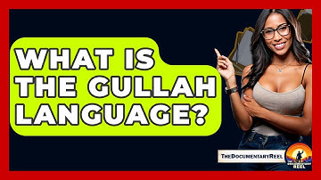 What Is The Gullah Language? - The Documentary Reel