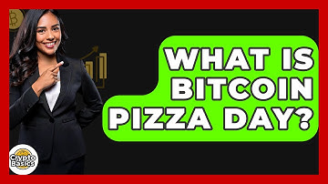 What Is Bitcoin Pizza Day? - CryptoBasics360.com