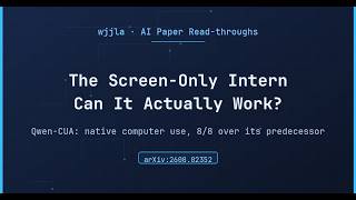 Qwen-CUA: Native Computer Use for (almost) Everything — arXiv 2608.02352 paper walkthrough screenshot 5