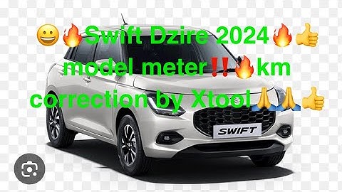 🔥🚗Swift Dzire 2024 model🔥👍meter milaga(KM)🔥🔥‼️correction by Xtool🙏🙏👍