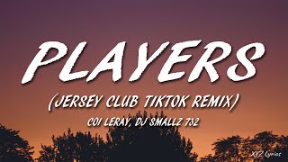 Coi Leray - Players (DJ Smallz 732 Jersey Club TikTok Remix) Lyrics | i just wanna have a good night