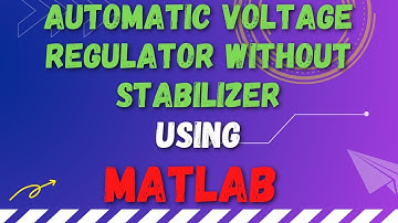 AUTOMATIC VOLTAGE REGULATOR WITHOUT STAB1LIZER  using MATLAB