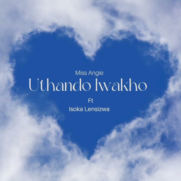 Miss Angie ft Isoka Lensizwa - Uthando lwakho