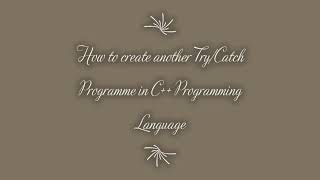 How to create another Try/catch Programme in C++ Programming Language - MDP Versatile