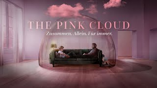 The Pink Cloud: Zusammen. Allein. Für immer. (2021)