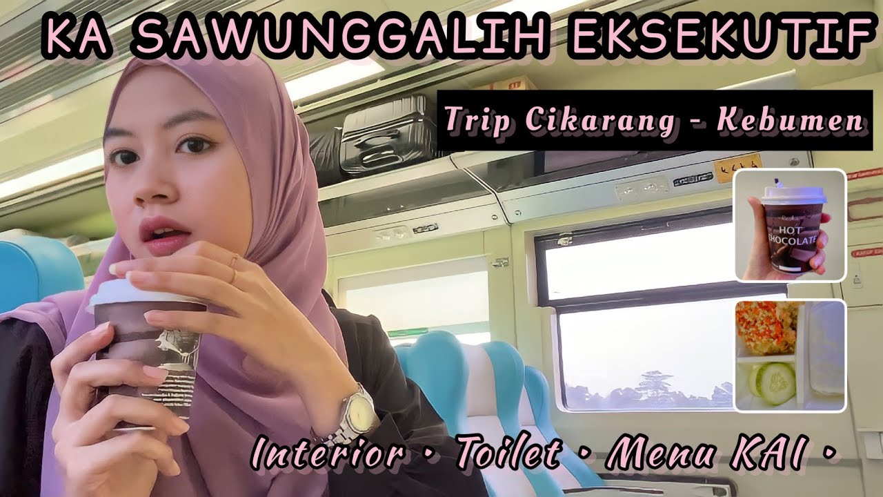 Trip Kereta Api Sawunggalih Eksekutif Pagi | Cikarang - Kebumen