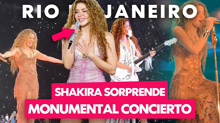 Shakira Sorprende, Hace Historia en Brasil, Así fue su Primer Concierto en Rio de Janeiro Tour LMYNL