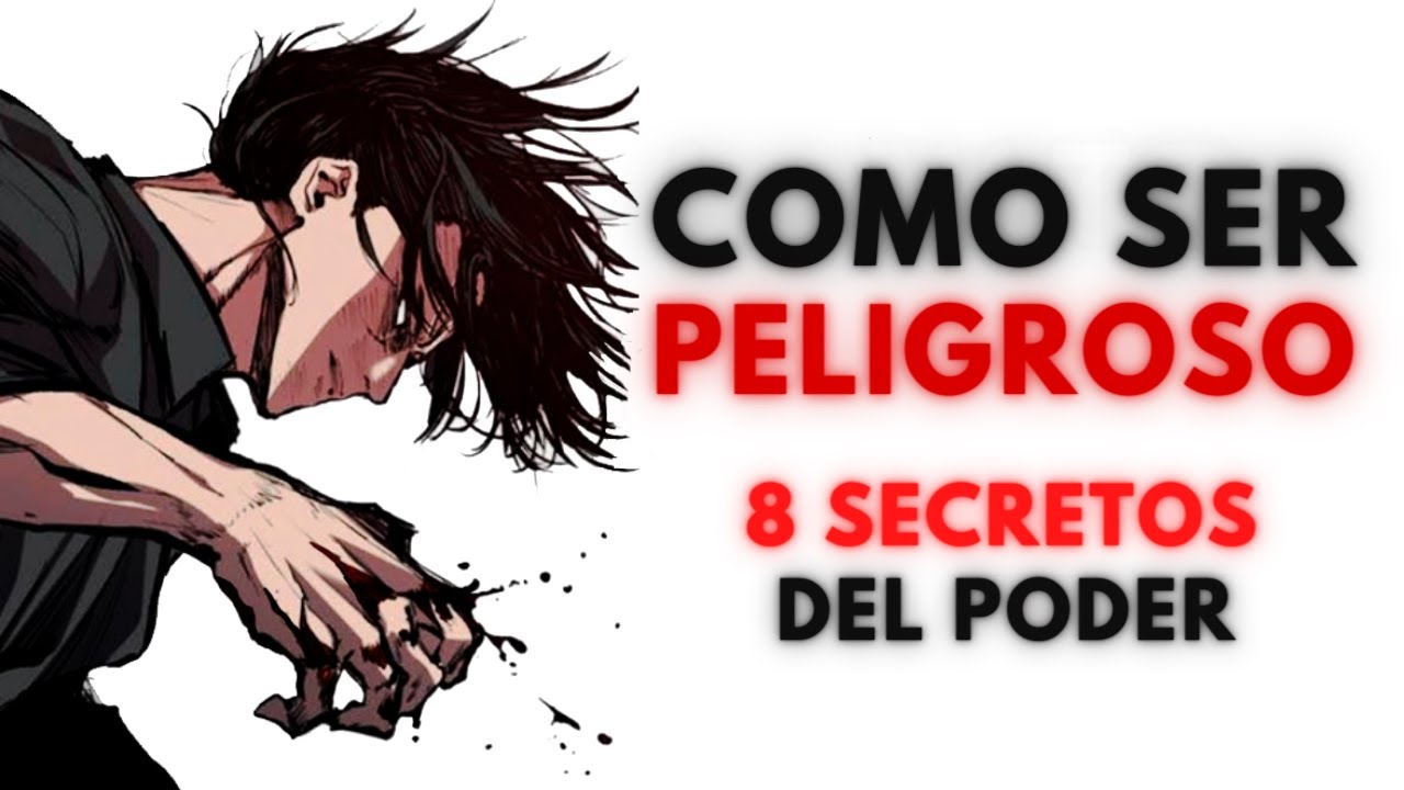 COMO SER UN HOMBRE PELIGROSO Y RESPETADO | 8 SECRETOS DEL PODER  (Ten cuidado...)