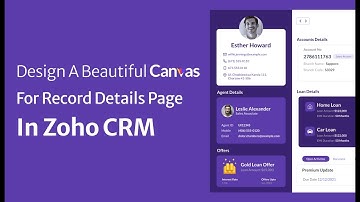 How to design a beautiful canvas for record details page in Zoho CRM - Part 1