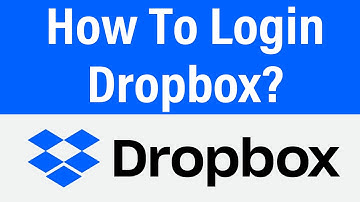 Dropbox Login 2021 | www.dropbox.com Account Login Help | Dropbox.com Sign In | Login To Dropbox