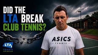 Did the LTA Accidentally Damage British Tennis Clubs