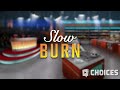 Slow Burn • The Heat Is On