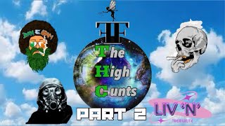 Chat Sh!t Get Baked 2 | The High C_nts | 8,000mg THCA Part 2