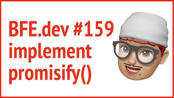 BFE.dev 159 promisify() | JSer - Front-End Interview questions