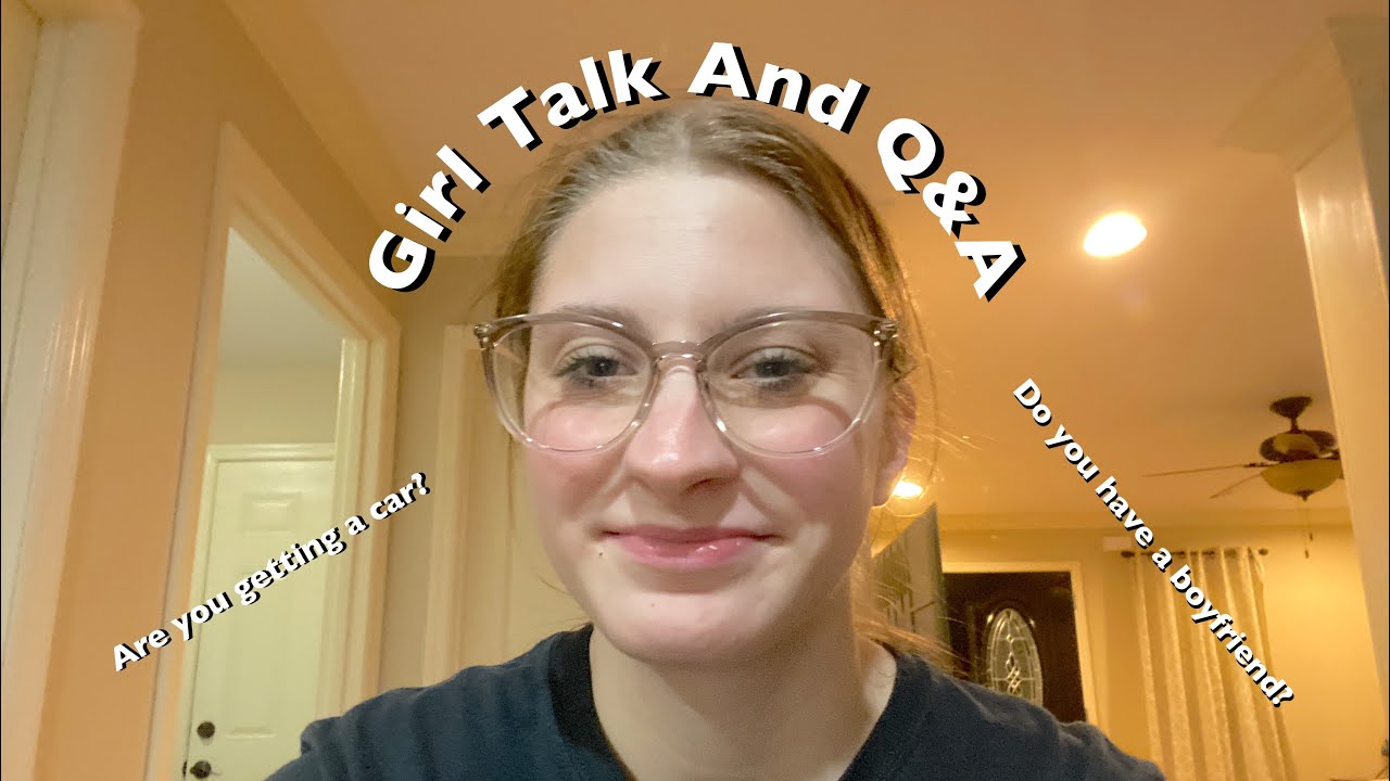Girl Talk And Q&A! - YouTube
