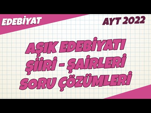 AYT Edebiyat - Aşık Edebiyatı Şiiri - Şairleri Soru Çözümleri | AYT Edebiyat 2022 #hedefekoş