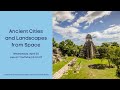 view Ancient Cities and Landscapes from Space: Remote Sensing and Archaeology (Lecture) digital asset number 1