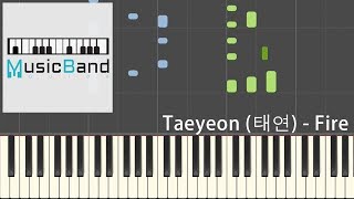 Video thumbnail of "Taeyeon (태연) - Fire [My Voice - The 1st Album] - Piano Tutorial 피아노 [HQ] Synthesia"