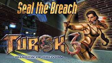 Seal the Breach - All Life Forces (Danielle) || Turok 3: Shadow Of Oblivion Remaster
