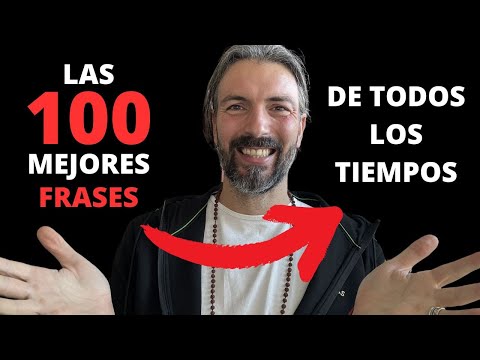 Las 100 mejores frases de todos los tiempos I Citas para reflexionar 100 frases inspiradoras para valorar lo que tienes