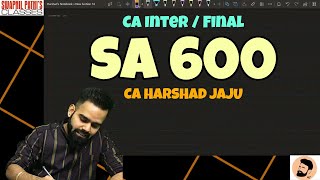 SA 600 Using the Work of Another Auditor || CA FINAL || AUDIT || CA HARSHAD JAJU SIR || CA EXAMS