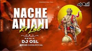 Ghungru Bandh Nache Anjani Ko Lal | Ram Navmi | 150 Remix | Jai Shri Ram | DJ OSL