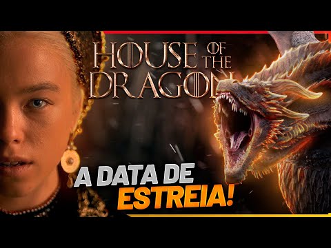 A verdadeira DATA DE ESTREIA de HOUSE OF THE DRAGON! - Quando