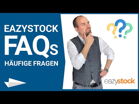 EazyStock FAQ: 10 häufige Fragen - Vorteile, Preis, Stammdaten