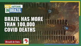 In the past week, Brazil reached the grim milestone of 100,000 covid-19 deaths