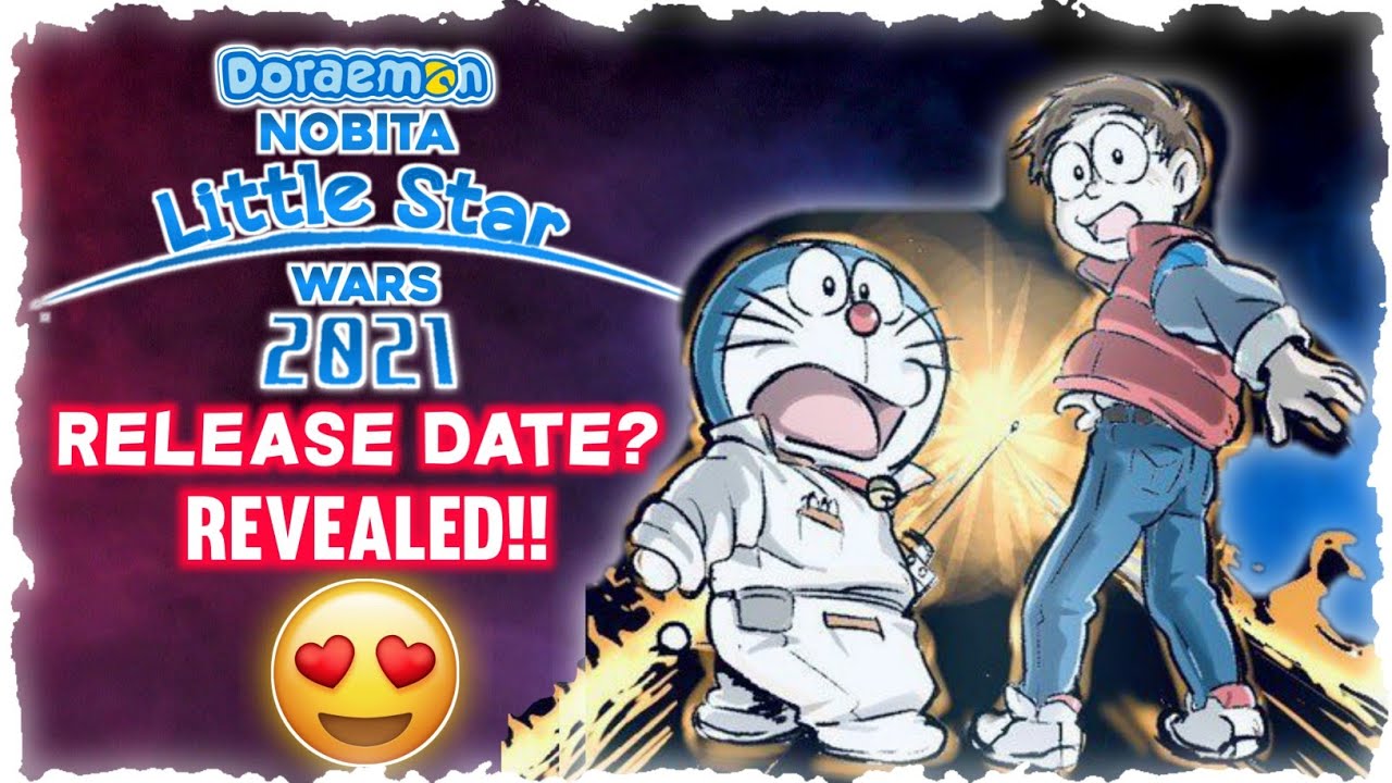 Big Update Doraemon Nobita S Little Star Wars 21 Doraemon New Movie Release Date Revealed Youtube