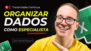 Chega de CAOS nos seus Dados no Excel: O Método para Organizar Planilhas como um Pro