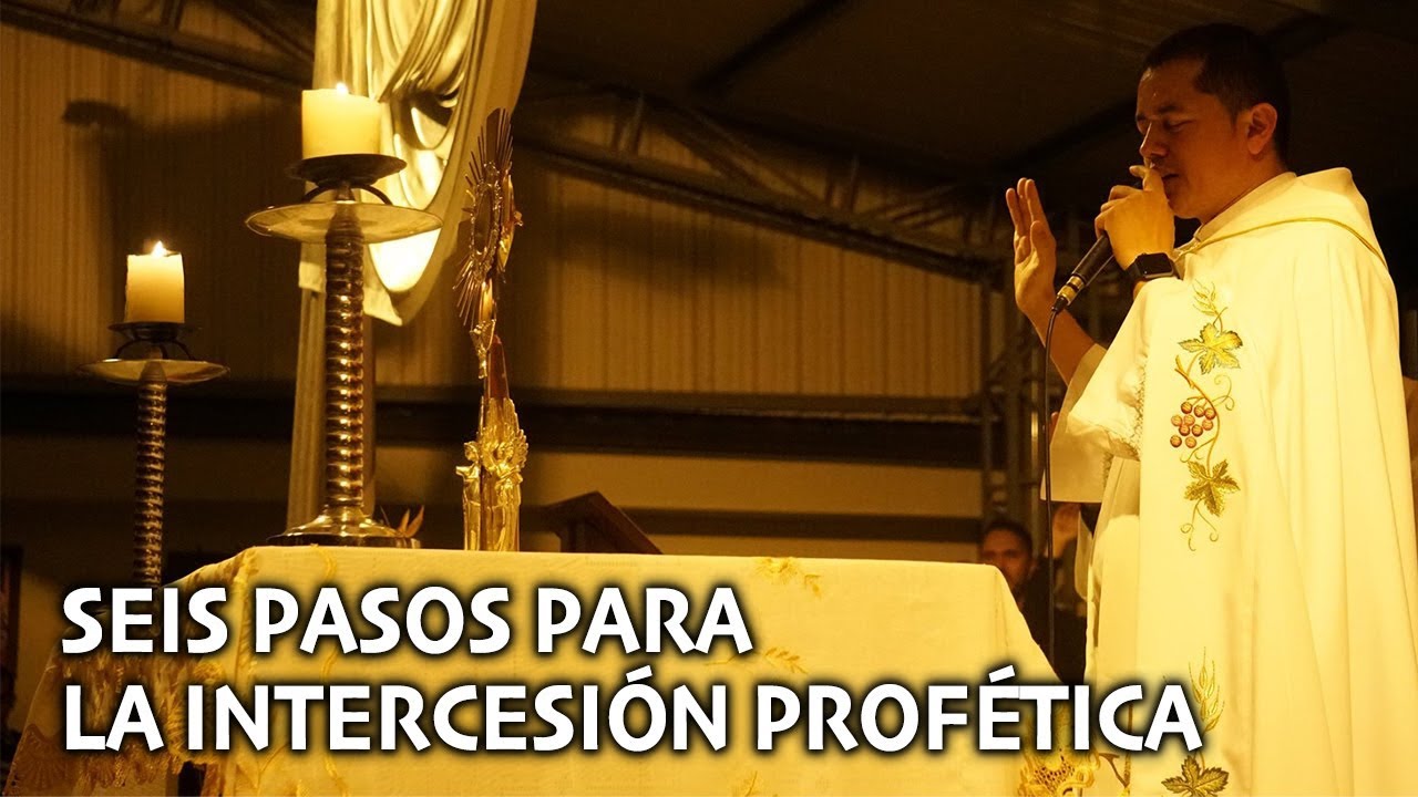 Seis pasos para la Intercesión Profética (Tema #5). Pbro. Ronal Pulido y Sem Jorge Pulido.