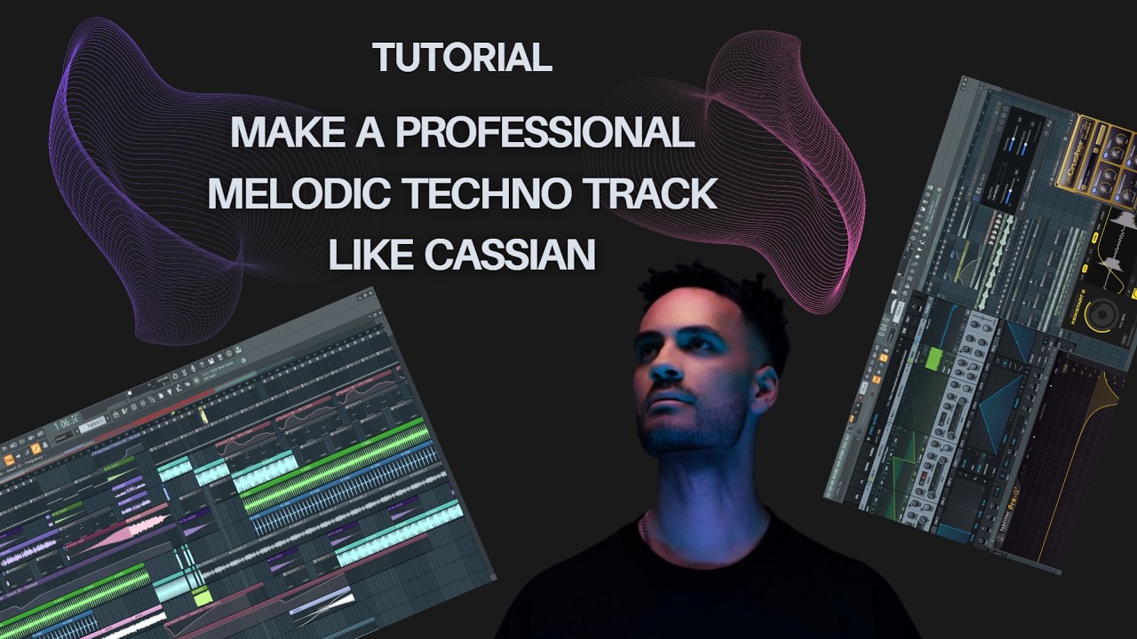 MAKE A PROFESSIONAL MELODIC TECHNO TRACK LIKE CASSIAN - TUTORIAL FL ...