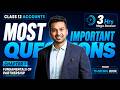 L10 : Partnership Fundamentals - Most Important Questions | Class 12 Accounts by CA Parag Gupta