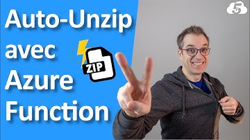 Décompressez (Unzip) des fichiers avec Azure Function V2 automatiquement