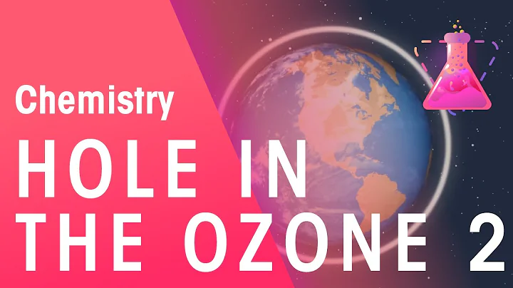 What Is The Hole In The Ozone - Part 2 | Environmental Chemistry | Chemistry | FuseSchool