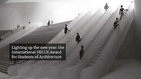 Architecture students! The International VELUX Award 2022 is open for registrations!