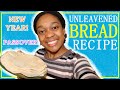 Quick & Easy UNLEAVENED BREAD Recipe