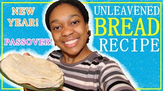Quick & Easy UNLEAVENED BREAD Recipe