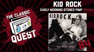 Kid Rock - Early Mornin&#39; Stoned Pimp - Full Album Review