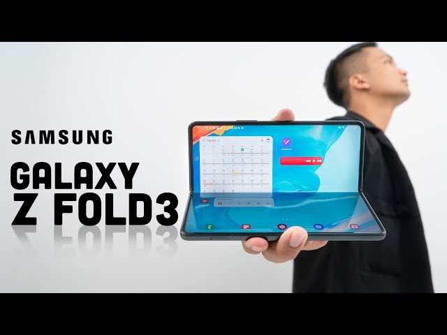 Samsung Galaxy Z Fold 3: Vẫn là chiếc điện thoại gập tốt nhất