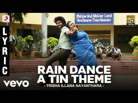 trisha-illana-nayanthara---rain-dance-a-tin-theme-lyric-|-g.v.-prakash-kumar,-anandhi