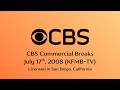 CBS Commercial Breaks (July 17th, 2008, KFMB-TV)
